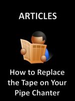How to Replace the Tape on Your Pipe Chanter